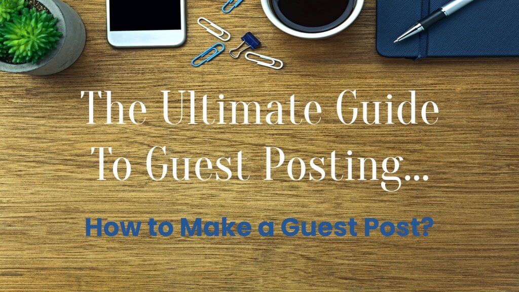 How To Make A Guest Post 1024x576