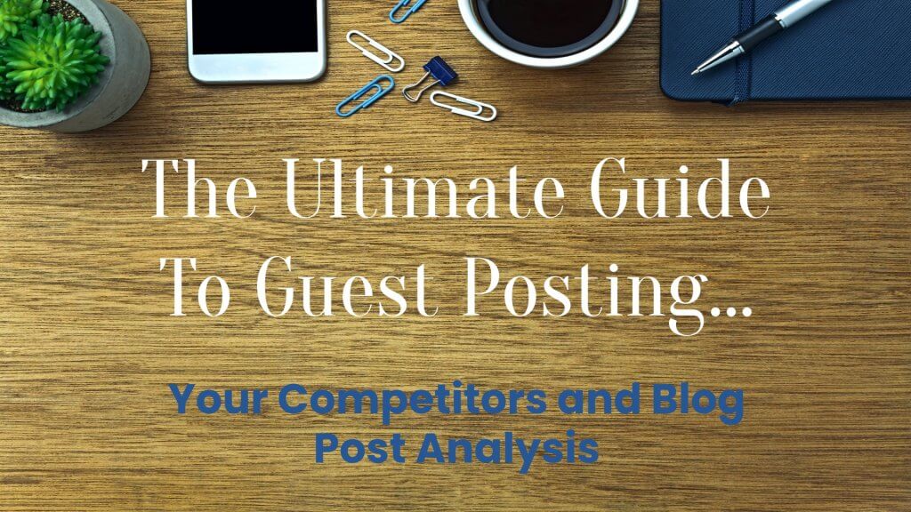 Your Competitors And Blog Post Analysis 1024x576